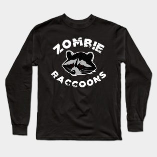 Zombie Raccoons TShirt Ohio Distemper Undead Raccoons Halloween Gift Long Sleeve T-Shirt